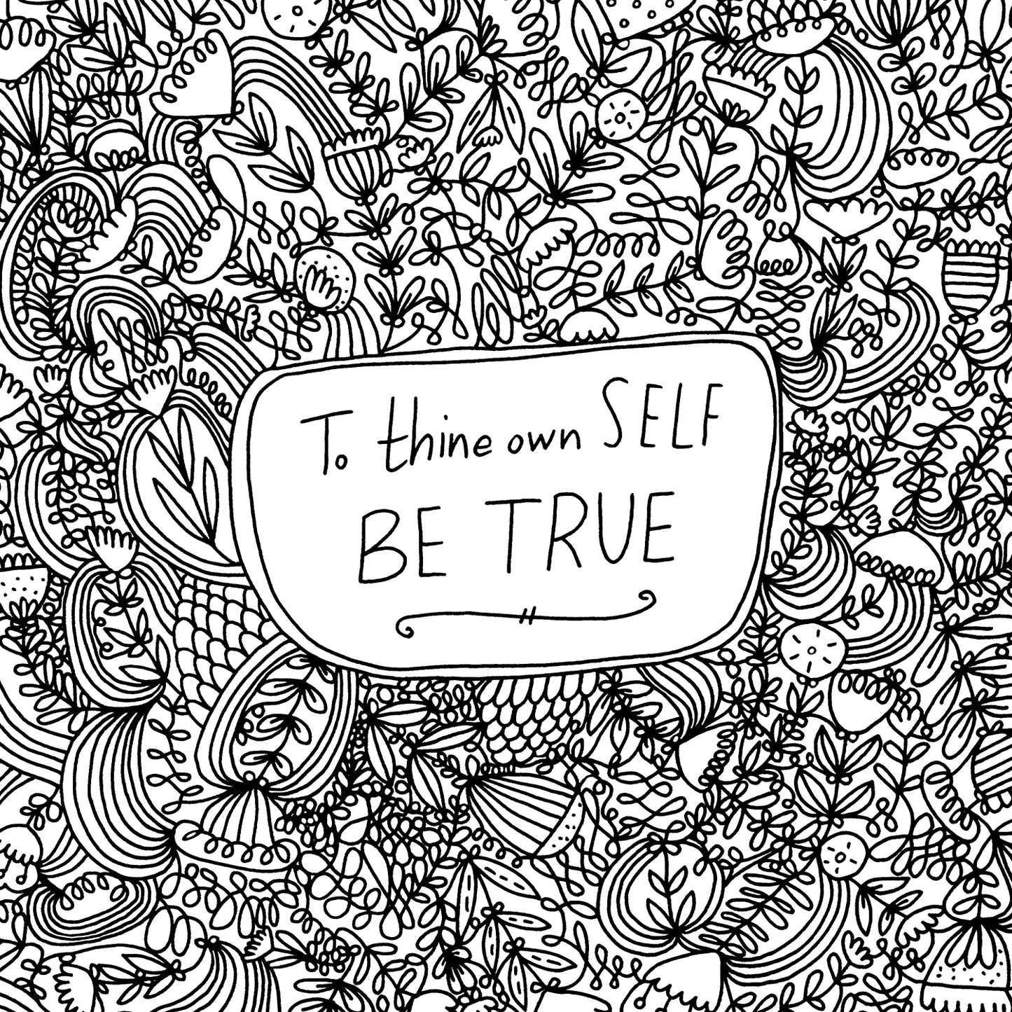 To Thine Own Self Be True