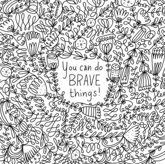 You Can Do Brave Things